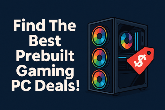 Find The Best Prebuilt Gaming PC Deals!